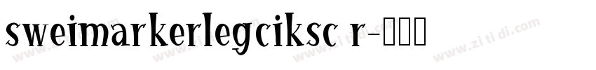 sweimarkerlegciksc r字体转换